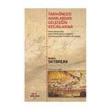 Tarih Öncesi Adımlardan Geleceğin Atılımlarına - Ardea Skybreak