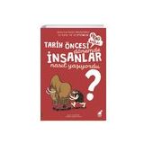 Tarih Öncesi Dönemde İnsanlar Nasıl Yaşıyordu - Jean Marc Rio