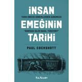 Tarih Öncesi Dönemlerden Günümüze İnsan Emeğinin Tarihi “Dünyada İşler Nasıl Yürüyor?”