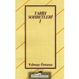 TARIH SOHBETLERI 1 - YILMAZ ÖZTUNA