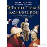 Tarih Tıbbı Konuşturdu 2 - Talha Uğurluel Muammer Kayatekin