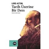Tarih Üzerine Bir Ders - Lord Acton