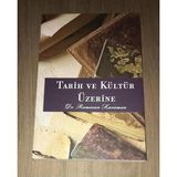 Tarih Ve Kültür Üzerine - İmzalı - (Sahafiye Kitap)