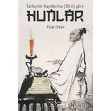 Tarihçinin Kayıtları’na Shi Ji Göre Hunlar - Pulat Otkan