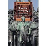 Tarihe Emretmek - Stefan Plaggenborg
