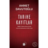 Tarihe Kayıtlar - Ahmet Davutoğlu