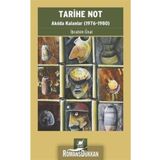 Tarihe Not - Akılda Kalanlar (1976-1980) - İbrahim Ünal