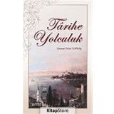 Tarihe Yolculuk - Osman Nuri Topbaş