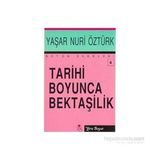 TARIHI BOYUNCA BEKTAŞİLİK - YAŞAR NURI ÖZTÜRK