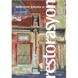 Tarihi Çevre Koruma ve Restorasyonlar - Z. Ahunbay