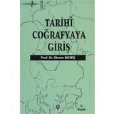 TARIHI COĞRAFYAYA GİRİŞ - EKREM MEMİŞ