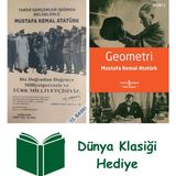 Tarihi Gerçekler Işığında Mustafa Kemal Atatürk + Geometri + Dünya Klasiği Hediye - Hayır