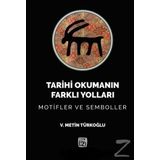 Tarihi Okumanın Farklı Yolları / V. Metin Türkoğlu / Kutlu Yayınevi