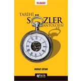 Tarihi Sözler Antolojisi - Murat Ertan