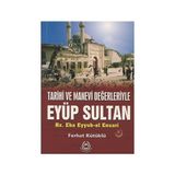 TARIHI VE MANEVI DEĞERLERİYLE EYÜP SULTAN - FERHAT KÜTÜKLÜ