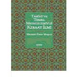 Tarihi ve Temel Meseleleriyle Kıraat İlmi - Mehmet Emin Maşalı