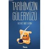 TARIHIMIZIN GÜLER YÜZÜ - MEHMET NURI YARDIM