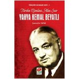 TARIHIN GÖNLÜNÜ ALAN ŞAIR YAHYA KEMAL BEYATLI TÜRKÇENIN SULTANLARI SERISI 5 - ŞEMSETTIN YAPAR
