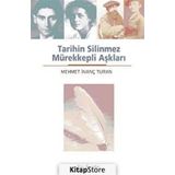 TARIHIN SILINMEZ MÜREKKEPLİ AŞKLARI - MEHMET İNANÇ TURAN