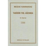 Tarihin Yol Ağzında İki Röportaj - Sezai Karakoç