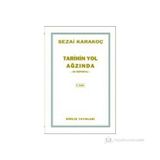 Tarihin Yol Ağzında - Sezai Karakoç