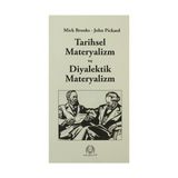 TARIHSEL MATERYALIZM VE DIYALEKTIK MATERYALIZM - MICK BROOKS;JOHN PICKARD