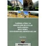 Tarihsel Süreç ve Arkeolojik Bulgular Bağlamında Bolu - Seben Kaya