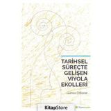 Tarihsel Süreçte Gelişen Viyola Ekolleri / Günsu Özkarar