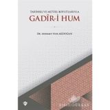 Tarihsel Ve Aktüel Boyutlarıyla Gadir-i Hum - Mehmet Nur Akdoğan