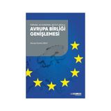 Tarihsel ve Kuramsal Boyutlarıyla Avrupa Birliği Genişlemesi - Adviye Damla Ünlü