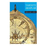Tarihte Araplar - Bernard Lewis