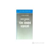 TARIHTE ERMENILER VE TÜRK ERMENI İLİŞKİLERİ - M. SADI KOÇAŞ