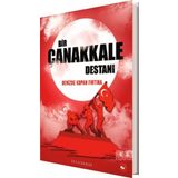 Tarihte İz Bırakanlar Beyaz Balina Yayınları Bir Çanakkale Destanı Denizde Kopan Fırtına