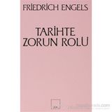 Tarihte Zorun Rolü Bismarck’ın Kan ve Zulüm Politikası Üzerine Bir Çalışma - Friedrich Engels