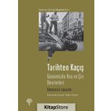 Tarihten Kaçış - Günümüzde Rus ve Çin Devrimleri - Domenico Losurdo