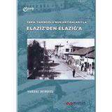 TARIK TAHİROĞLUNUN HÂTIRALARIYLA ELAZIZDEN ELAZIĞA - YURDAL DEMIREL