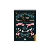 Tarot Sembolizmi Resimlerde ve Sayılarda - P. D. Ouspensky