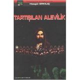 Tartışılan Alevilik - Hasgül Erkılıç