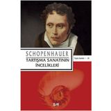 TARTIŞMA SANATININ İNCELİKLERİ - ARTHUR SCHOPENHAUER