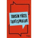 Tartışmalar - Tahsin Yücel