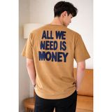 Tarz Cool Erkek Oversize Tişört Baskılı “all We Need Is Money” Yazılı Basic Streetwear T-Shirt - Kahverengi