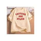 Tarzsokak Dövmeler Aptal T-Shirt Mizah Komik Dövme Atasözü Sarcasm Alıntı Grafik Tees Kadın Erkek Rahat 2976, Bej-1629, 2Xl-3Xl