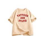 Tarzsokak Dövmeler Aptal T-Shirt Mizah Komik Dövme Atasözü Sarcasm Alıntı Grafik Tees Kadın Erkek Rahat 2976, Bej-1629, S