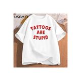 Tarzsokak Dövmeler Aptal T-Shirt Mizah Komik Dövme Atasözü Sarcasm Alıntı Grafik Tees Kadın Erkek Rahat 2976, Beyaz-1632, S