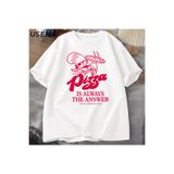 Tarzsokak Pizza Her Zaman Cevap Gıda Baskı T Shirt Kadın Erkek Komik Grafik T Shirt Pamuk Kısa Kollu Ya 2985, Beyaz-1721, M