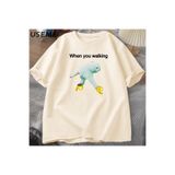 Tarzsokak When You Walking Dank Meme Graphic T Shirts Casual Cotton Short Sleeve Funny T-Shirt Streetwe 2976, Bej-3389, M