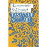 Tasavvuf Notları - Annemarie Schimmel