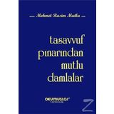 Tasavvuf Pınarından Mutlu Damlalar - Mehmet Rasim Mutlu