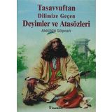 TASAVVUFTAN DILIMIZE GEÇEN DEYIMLER VE ATASÖZLERİ - ABDULBAKI GÖLPINARLI