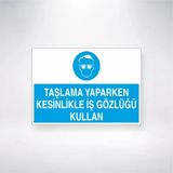 Taşlama Yaparken Kesinlikle İş Gözlüğü Kullan Sticker 20X28 Cm